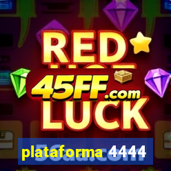 plataforma 4444